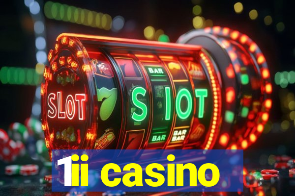 1ii casino